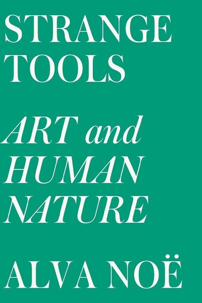 Strange Tools Art And Human Nature Alva Noë Taschenbuch Kartoniert / Broschiert-image