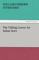 William Osborn Stoddard | The Talking Leaves An Indian Story | Taschenbuch