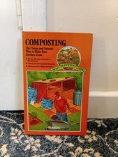 Composting The Cheap and Natural Way To Make Your Garden Grow Dick Kitto