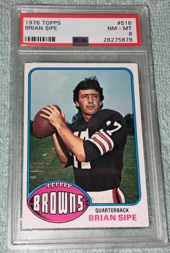 1976 Topps Brian Sipe #516 “Rookie Card” *** PSA-8  (NM-MT) *** "Great Card!”