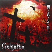 Vinile - W.A.S.P. - Golgotha (2 Lp) - Napalm Records -D- Neu