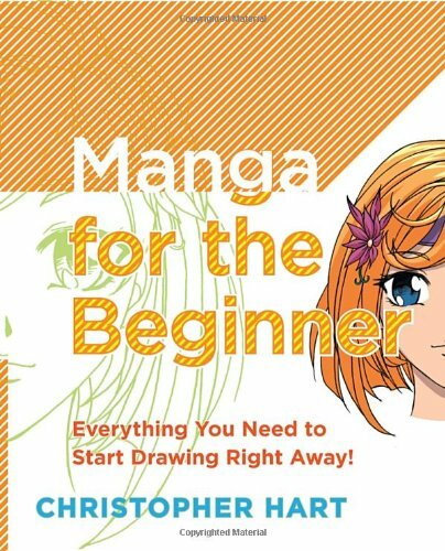 Manga for the Beginner: Everything You Need to Start Drawing Right Away!-Christ