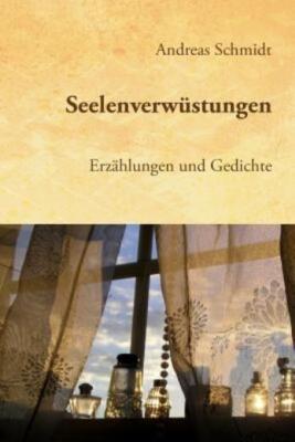 Seelenverw?Stungen: Erz?Hlungen Und Gedichte
