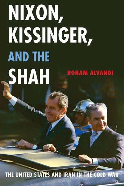 Nixon, Kissinger, And The Shah The United States And Iran In The Cold War Buch-image