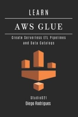 Studiod21 Smart Tech Content Diego Rodrig Learn AWS Glue (Paperback) (UK IMPORT)