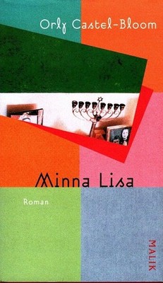 Minna Lisa Aus dem Hebr. von Mirjam Pressler Castel-Bloom, Orly: