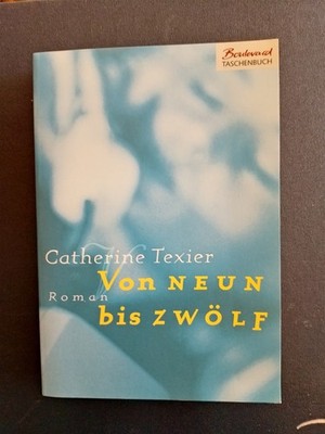 Erotischer Roman:''Von NEUN bis ZWÖLF'' v. Catherine Texier, Boulevard Taschenbuch