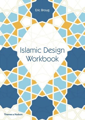 Islamic Design Workbook | Eric Broug | Englisch | Taschenbuch | 2016