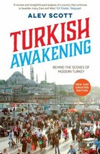 Turkish Awakening : Behind the Scenes of Modern Turkey Paperback