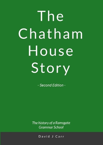David Carr The Chatham House Story - Second Edition (Tascabile)