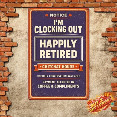 Funny Retirement Legend Retires Sign 8x12 Chat Needs Coffee Metal Plaque