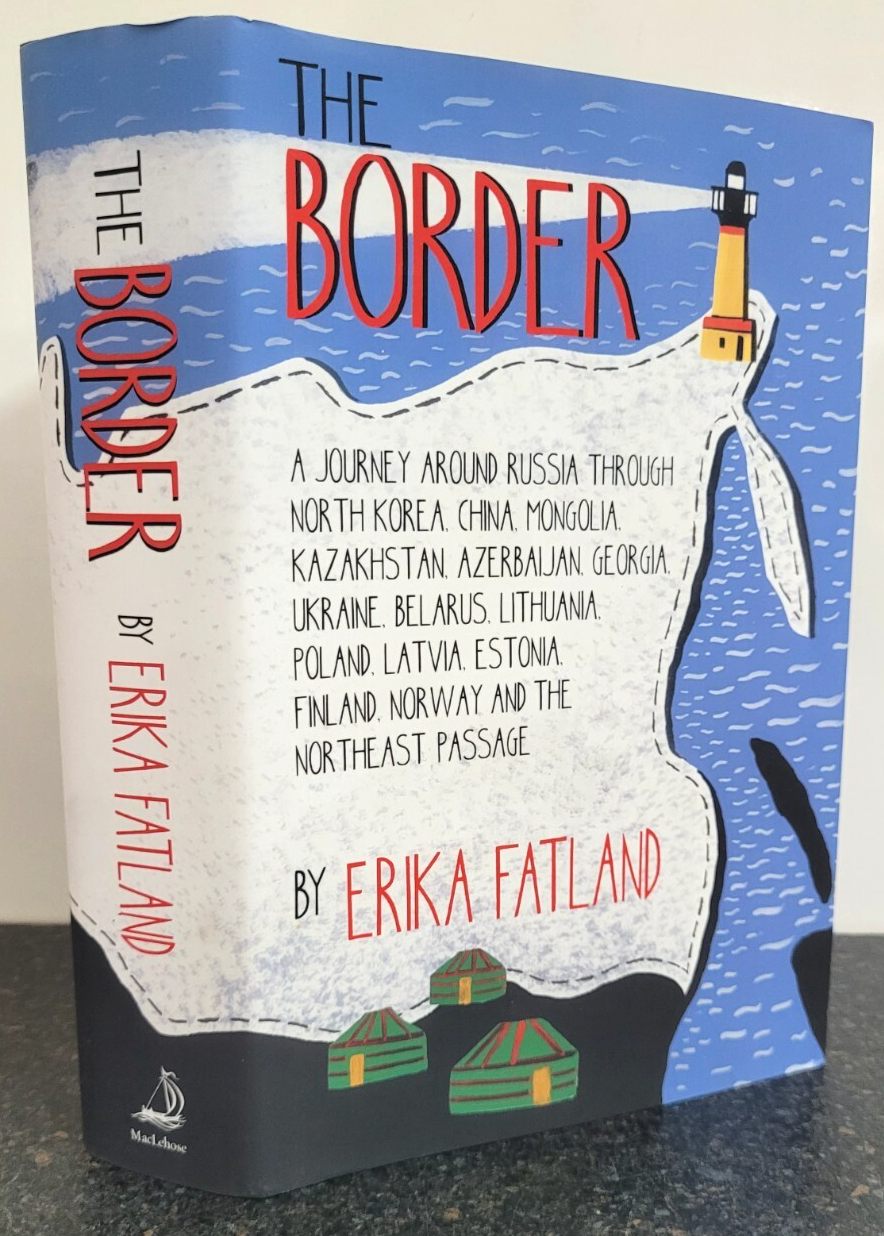 Border - A Journey Around Russia by Erika Fatland , Hardback