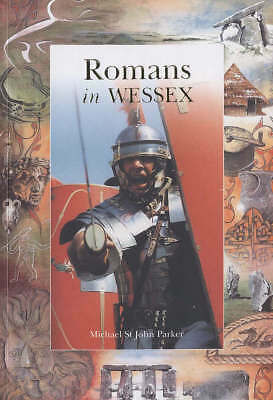 Romans in Wessex by Michael St. John Parker Paperback Wessex Books 9781903035283