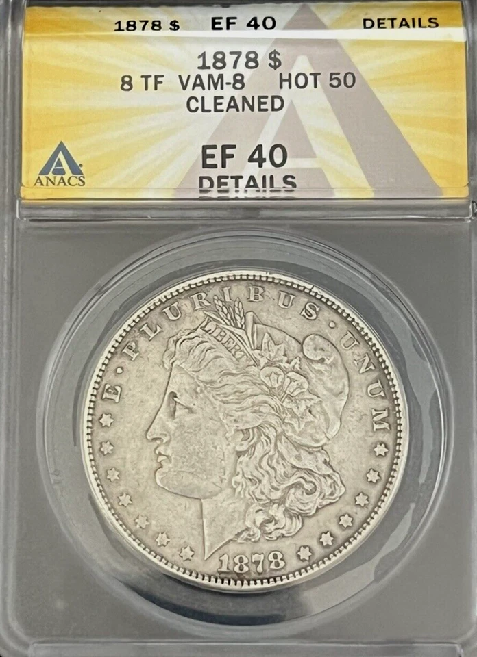 1878 8TF VAM 8 HOT 50 MORGAN SILVER DOLLAR ANACS XF 40 DETAILS KEY DATE COIN - Image 3 of 4