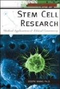 Stem Cell Research: Medical Applications And Ethical Controversy