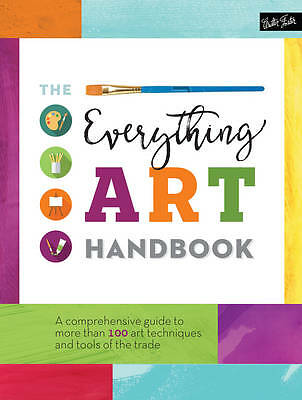 The Everything Art Handbook: A comprehensive guide to more than 100 art ...
