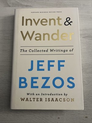 Invent and Wander: The Collected Writings of Jeff Bezos | HBRP | HC | 2021