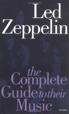 LED ZEPPELIN: THE COMPLETE GUIDE TO THEIR MUSIC (COMPLETE By Dave Lewis **Mint**