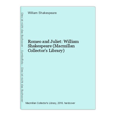 Romeo and Juliet: William Shakespeare (Macmillan Collector's Library) Shakespear