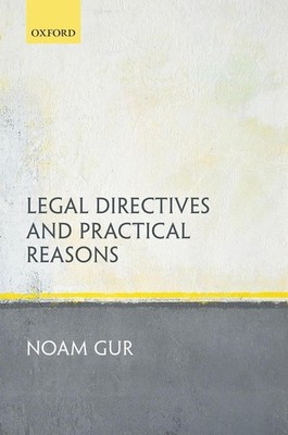 Legal Directives and Practical Reasons by Noam Gur (English) Hardcover Book