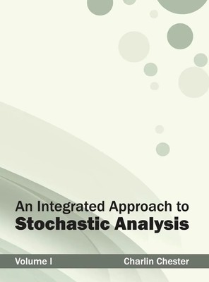 Charlin Chester | An Integrated Approach to Stochastic Analysis | Buch (2015)