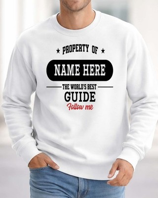PROPERTY OF WORLD'S BEST GUIDE PERSONALISED TAGLINE SWEATSHIRT