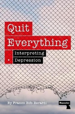Franco Berardi Quit Everything (Taschenbuch)