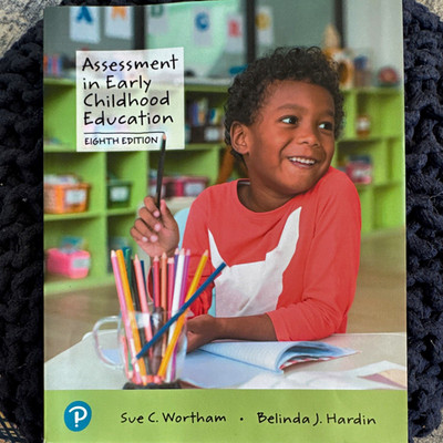 Pearson Assessment in Early Childhood Education 8th Ed PB Wortham Hardin 2015