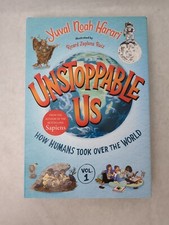 Unstoppable Us, Volume 1: How Humans Took Over the World by Y. N. Harari