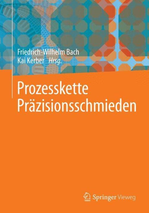 Thumbnail - Prozesskette Präzisionsschmieden | Kai Kerber (u. A.) | Deutsch | Buch