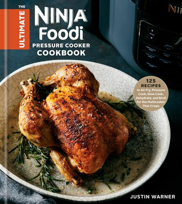 #ad The Ultimate Ninja Foodi Pressure Cooker Cookbook: 125 Recipes to Air Fry P... $9.93