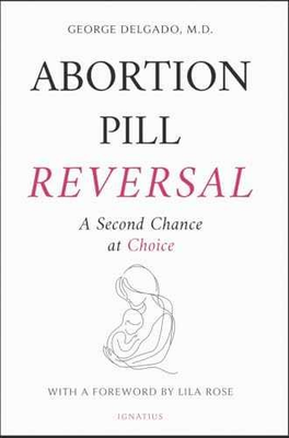 #ad Abortion Pill Reversal: A Second Paperback by Delgado M.D. George Very Good $11.40