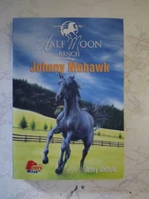 Half Moon Ranch: Johnny Mohawk by Jenny Oldfield