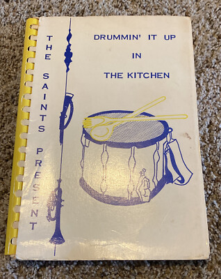 Drummin' It Up In The Kitchen Cookbook The Saints Present