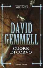Cuore Di Corvo. La Saga Dei Rigante. Vol. 3 David Gemmell Fanucci 2019