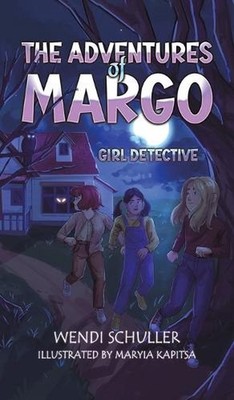 The Adventures of Margo: Girl Detective by Wendi Schuller Hardcover Book