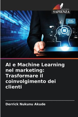 Derrick Nukunu Akude | AI e Machine Learning nel marketing: Trasformare il...