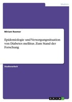 Epidemiologie Und Versorgungssituation Von Diabetes Mellitus. Zum Stand Der Fors