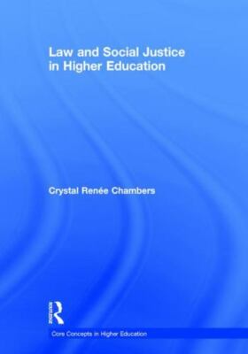 Law and Social Justice in Higher Education, Hardcover by Chambers, Crystal Re...