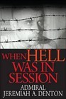 When Hell Was in Session by Ed Brandt, Admiral Jeremiah Denton (Hardback, 2009)