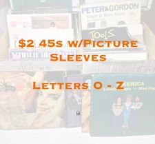 $2 45s w/Picture Sleeves - G - EX - Flat $5.00  Shipped - O-Z