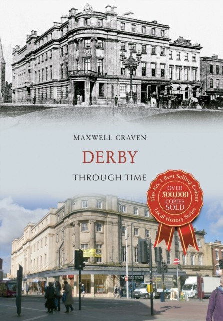 Derby Through Time by Maxwell Craven (Paperback Book)