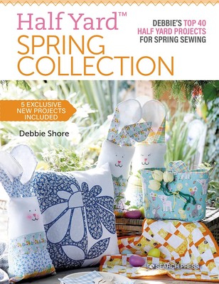 Half Yard  Spring Collection: Debbies top 40 half yard projects for spring...