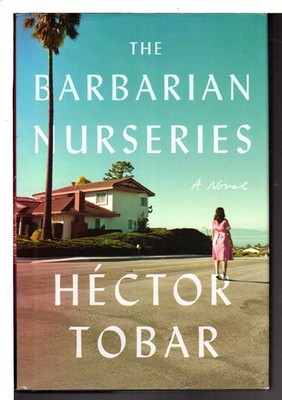 The Barbarian Nurseries: A Novel