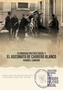 LA BRIGADA POLÍTICO SOCIAL Y EL ASESINATO DE CARRER... | Buch | Zustand sehr gut