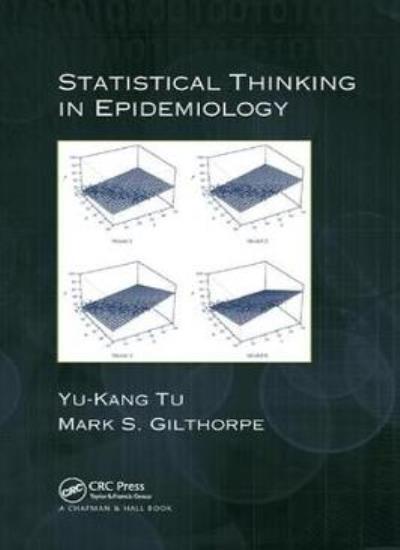 Statistical Thinking in Epidemiology, Tu, Gilthorpe 9780367382551 PB..