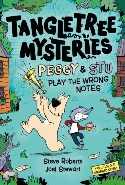 Tangletree Mysteries: Peggy & Stu Play The Wrong Notes by Joel Stewart