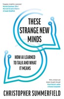 These Strange New Minds How Ai Learned To Talk And What It Means Summerfield