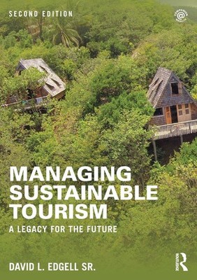 Managing Sustainable Tourism by Edgell Sr