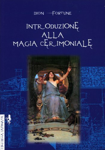 Anguana Edizioni Introduzione Alla Magia Cerimoniale - Dion Fortune - Immagine 4